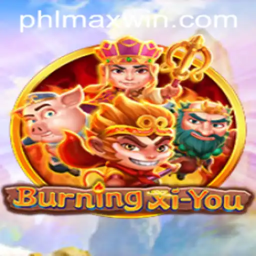 Explore the Fantastical World of BurningXiYou and the Quest for the Maxwin