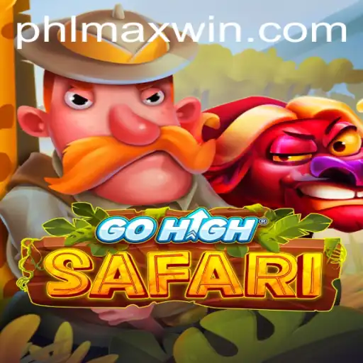Exploring the Thrills of GoHighSafari and the Pursuit of Maxwin