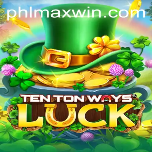 Unveiling TenTonWaysLuck: The Ultimate Gaming Experience for Maximum Wins